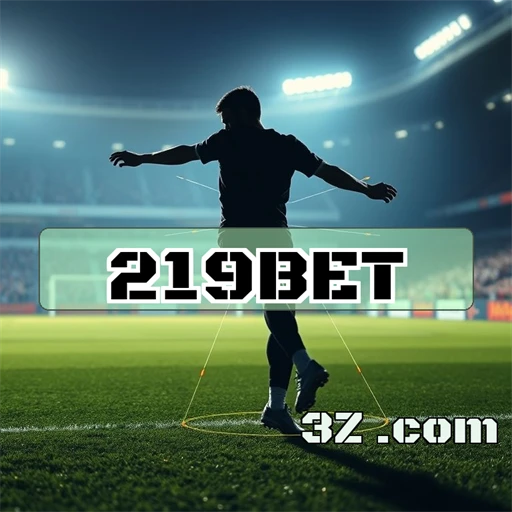 Apostas em Esporte na 219bet: Uma Experiência Única e Empolgante
